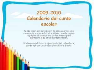 2009 2010 Calendario del curso escolar Puede imprimir