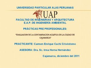 UNIVERSIDAD PARTICULAR ALAS PERUANAS FACULTAD DE INGENIERIAS Y