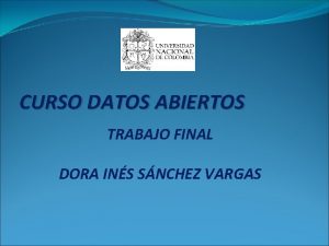 CURSO DATOS ABIERTOS TRABAJO FINAL DORA INS SNCHEZ