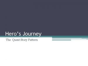Heros Journey The Quest Story Pattern The Pattern