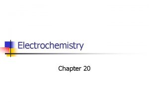 Electrochemistry Chapter 20 Redox Reactions n Reduction Oxidation