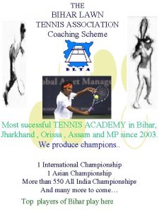 THE BIHAR LAWN TENNIS ASSOCIATION Coaching Scheme Most