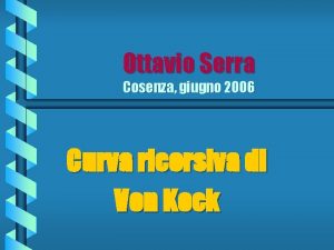 Ottavio Serra Cosenza giugno 2006 Curva ricorsiva di