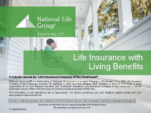 Life Insurance with Living Benefits Products issued by