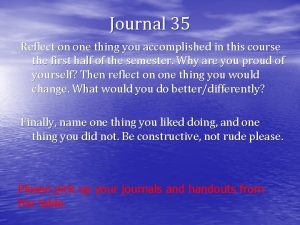 Journal 35 Reflect on one thing you accomplished