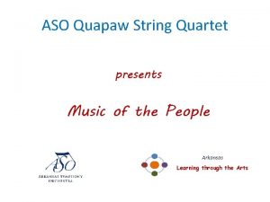 ASO Quapaw String Quartet presents Music of the