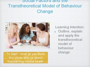 Social Factors and the Transtheoretical Model of Behaviour