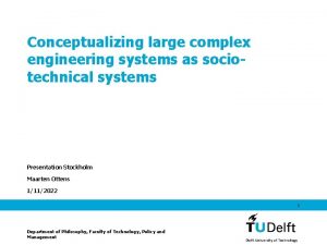 Conceptualizing large complex engineering systems as sociotechnical systems
