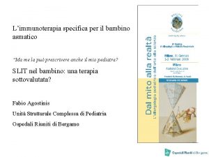 Limmunoterapia specifica per il bambino asmatico Ma me