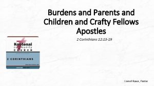 Burdens and Parents and Children and Crafty Fellows