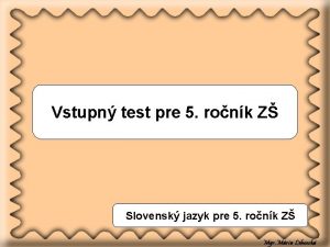 Vstupn test pre 5 ronk Z Slovensk jazyk