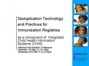 Deduplication Technology and Practices for Immunization Registries as