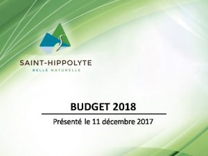 BUDGET 2018 Prsent le 11 dcembre 2017 Budget