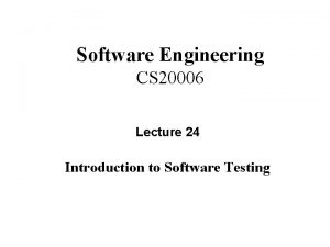 Software Engineering CS 20006 Lecture 24 Introduction to