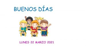 BUENOS DAS LUNES 22 MARZO 2021 Ruta de