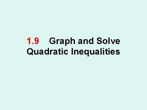 1 9 Graph and Solve Quadratic Inequalities FiveMinute