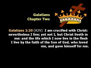 Galatians Chapter Two Galatians 2 20 KJV I