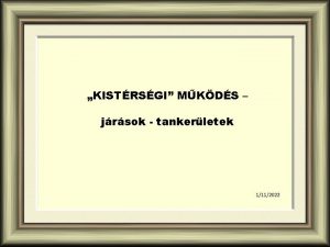 KISTRSGI MKDS jrsok tankerletek 1112022 Dr Borosn Gyula