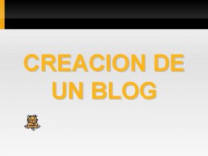 CREACION DE UN BLOG NAVEGANDO POR BLOGGER 11012022