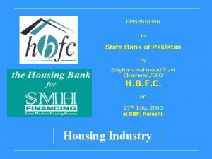 Presentation to State Bank of Pakistan by Zaigham