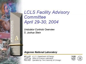 LCLS Facility Advisory Committee April 29 30 2004