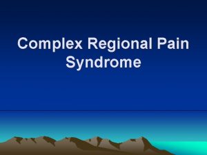 Complex Regional Pain Syndrome Case 53 yo male