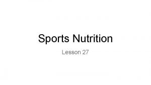 Sports Nutrition Lesson 27 Fats Ergogenic Aspects Because