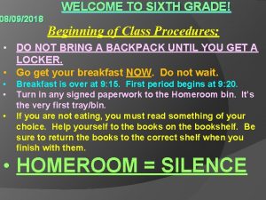 WELCOME TO SIXTH GRADE 08092018 Beginning of Class