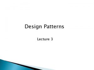 Design Patterns Lecture 3 Types of Design Patterns