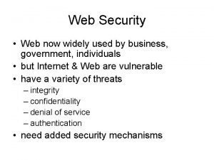 Web Security Web now widely used by business