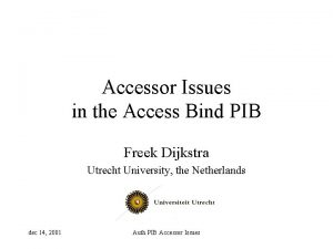 Accessor Issues in the Access Bind PIB Freek