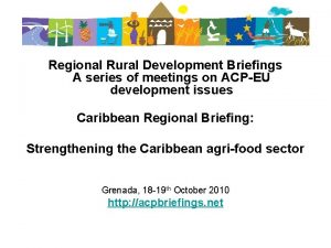 Regional Rural Development Briefings A series of meetings