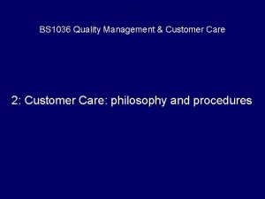 BS 1036 Quality Management Customer Care 2 Customer