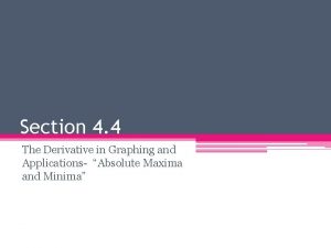 Section 4 4 The Derivative in Graphing and