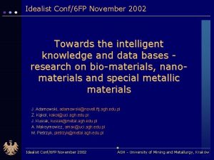 Idealist Conf6 FP November 2002 Towards the intelligent