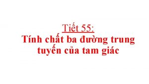 Tit 55 Tnh cht ba ng trung tuyn