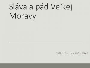 Slva a pd Vekej Moravy MGR P AULNA