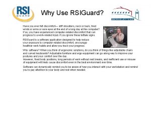 Why Use RSIGuard Have you ever felt discomfort