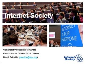 Internet Society Collaborative Security MANRS ENOG 10 14