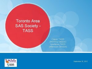 Toronto Area SAS Society TASS Classic TASS Morning