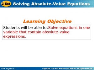 2 Ext Solving AbsoluteValue Equations Learning Objective Students