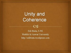 Unity and Coherence Edi Brata S Pd Mathlaul