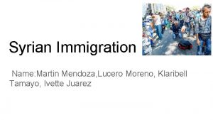 Syrian Immigration Name Martin Mendoza Lucero Moreno Klaribell