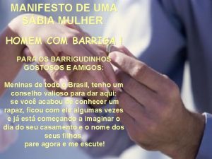 MANIFESTO DE UMA SBIA MULHER HOMEM COM BARRIGA