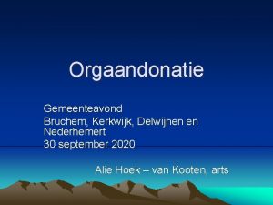 Orgaandonatie Gemeenteavond Bruchem Kerkwijk Delwijnen en Nederhemert 30