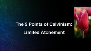 The 5 Points of Calvinism Limited Atonement Brief