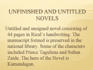 UNFINISHED AND UNTITLED NOVELS Untitled and unsigned novel