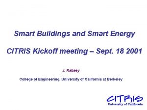 Smart Buildings and Smart Energy CITRIS Kickoff meeting