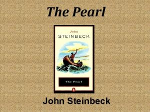 The Pearl John Steinbeck Novel The Pearl is