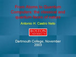 From Atoms to Quantum Computers the classical and